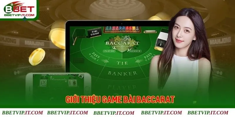 Baccarat siêu phẩm game bài đổi thưởng hot nhất Bbet