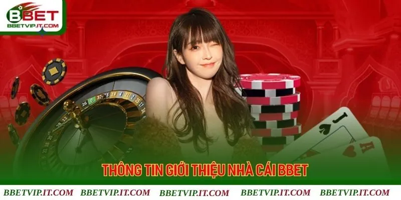 Thông tin giới thiệu về nhà cái đổi thưởng Bbet cực hot