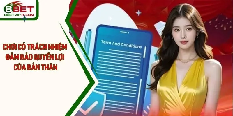 Chơi Có Trách Nhiệm Đảm Bảo Quyền Lợi Của Bản Thân