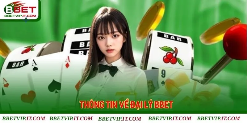 Thông tin giới thiệu chương trình hợp tác đại lý Bbet