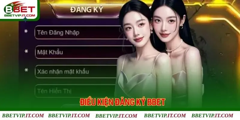 Điều kiện để mở account hợp lệ tại nhà cái Bbet