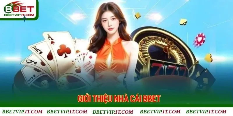 Thông tin giới thiệu thông tin về nhà cái Bbet