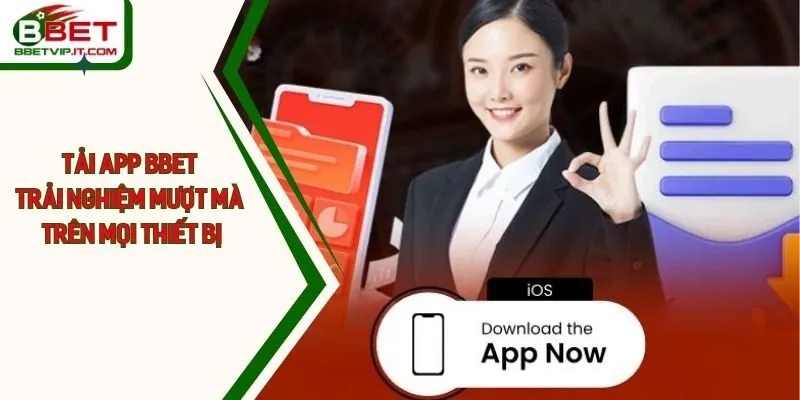 Tải App Bbet Trải Nghiệm Siêu Mượt Mà Trên Mọi Thiết Bị
